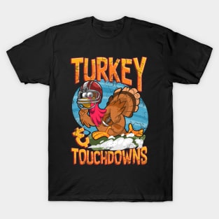 Turkey And Touchdowns Football Thanksgiving Game Day T-Shirt